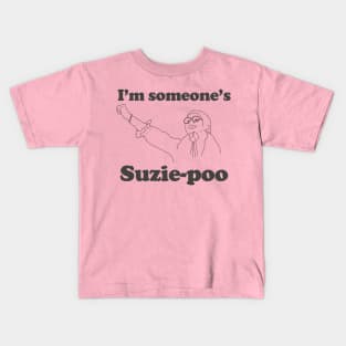 I'm someone's Suzie Poo Kids T-Shirt